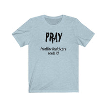 Load image into Gallery viewer, Unisex Pray for healthcare workers (limited time)