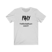 Load image into Gallery viewer, Unisex Pray for healthcare workers (limited time)