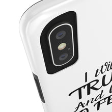 Load image into Gallery viewer, I will Trust Phone Case
