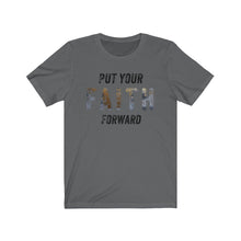 Load image into Gallery viewer, “Put Your Faith Forward” Jersey Short Sleeve Tee