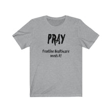 Load image into Gallery viewer, Unisex Pray for healthcare workers (limited time)