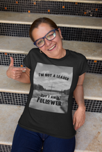 Load image into Gallery viewer, “I Am Not A leader” Jersey Short Sleeve Tee