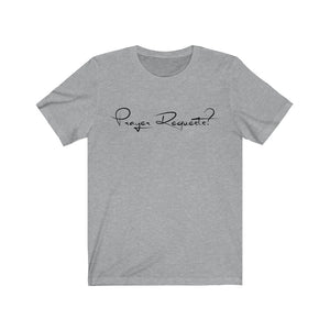 Men’s “Prayer Reqests?” Cotton Tee