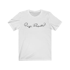 Men’s “Prayer Reqests?” Cotton Tee