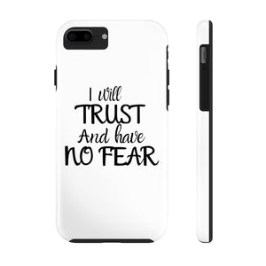 I will Trust Phone Case