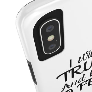 I will Trust Phone Case