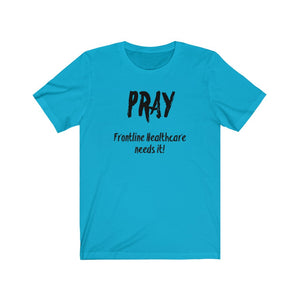 Unisex Pray for healthcare workers (limited time)