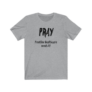 Unisex Pray for healthcare workers (limited time)