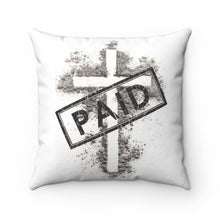 Load image into Gallery viewer, “Paid” Square Pillow Case
